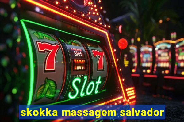 skokka massagem salvador